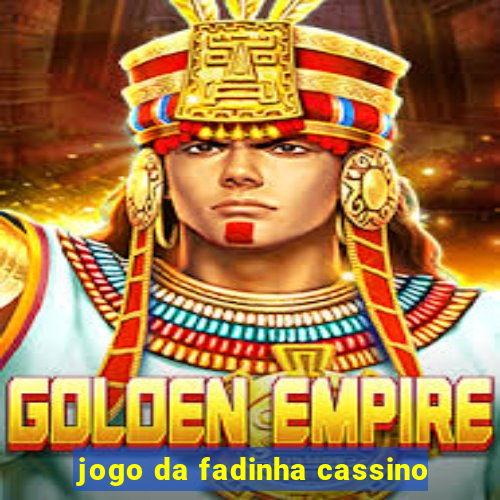 jogo da fadinha cassino